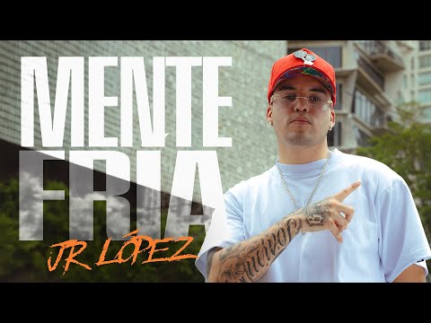 Jr López - Mente Fría (Video Oficial)