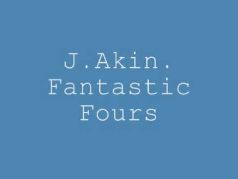 J.Akin - Fantastic Fours