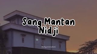 Sang Mantan - Nidji (Official Musik Lyrics)