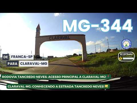 SÓ ESTRADA: MG-344 DA DIVISA SP/MG ATÉ CLARAVAL-MG! 🚗 RODOVIA TANCREDO NEVES