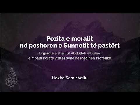 Pozita e moralit, në peshoren e Sunnetit të pastërt - Hoxhë Semir Veliu