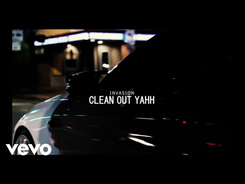 Invasion - Clean Out Yahh (Official Music Video)