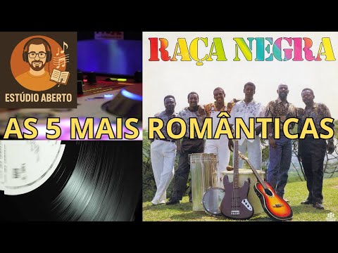 Raça Negra 🎼 As 5 Músicas de Amor Que Todo Fã TEM QUE OUVIR!