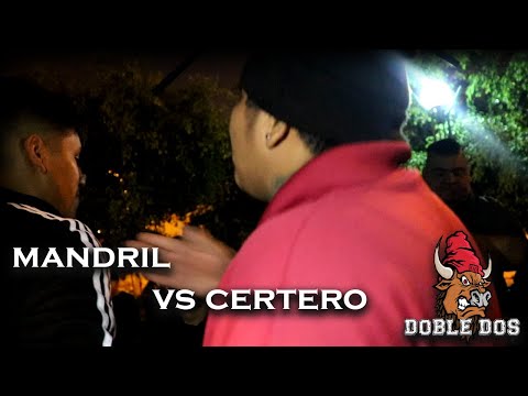 CERTERO vs MANDRIL - SEMIFINAL - DOBLE DOS