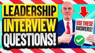 LEADERSHIP INTERVIEW QUESTIONS & ANSWERS! (How to PREPARE for a Leadership & Management Interview!)