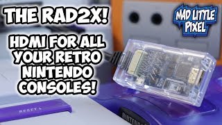 The Best HDMI Solution For All Your Retro Nintendo Consoles! RAD2X Review! NES, SNES, N64, GameCube!