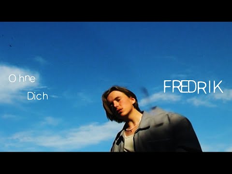 FREDRIK - Ohne Dich (Offizielles Musikvideo)
