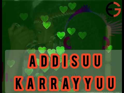 Addisuu Karrayyuu "Homa_Oofee old oromo music