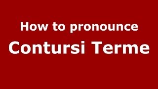 How to pronounce Contursi Terme