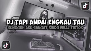 Download lagu DJ TAPI ANDAI ENGKAU TAU SUNGGUH AKU SANGAT RINDU || MERINDUMU LAGI TIKTOK FULLSONG MAMAN FVNDY mp3 Download lagu DJ TAPI ANDAI ENGKAU TAU SUNGGUH AKU SANGAT RINDU || MERINDUMU LAGI TIKTOK FULLSONG MAMAN FVNDY mp3
