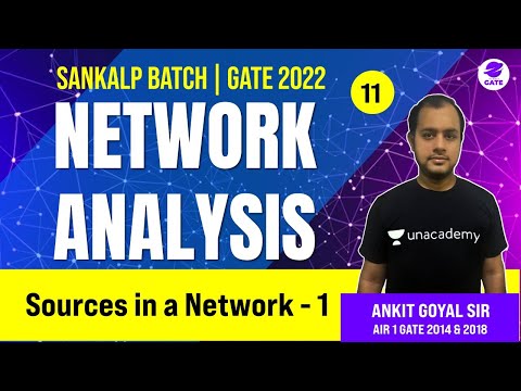 Sources in a Network 1 | L 11 | Network Analysis | Sankalp GATE 2022 Batch AnkitGoyal
