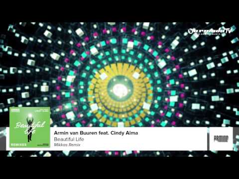 Armin van Buuren feat. Cindy Alma - Beautiful Life (Mikkas Remix)