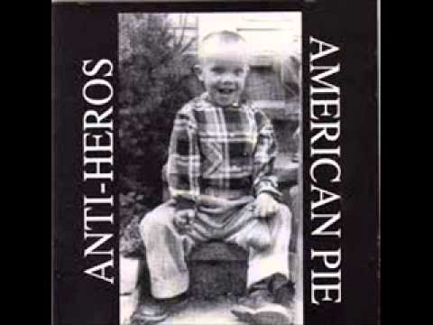 Anti Heros - American Pie (Full Album)