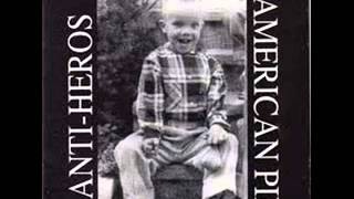 Anti Heros - American Pie (Full Album)