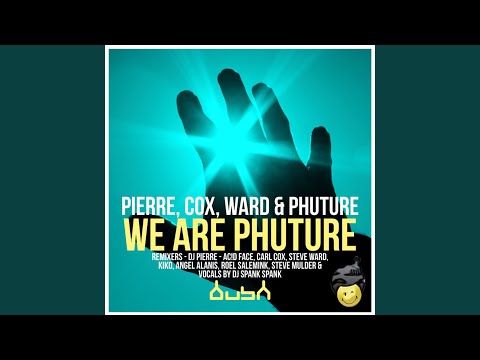 We Are Phuture (Carl Cox & Steve Ward Mix)