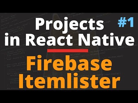 React Native Tutorials With Firebase Itemlister App | Part 1 of 2