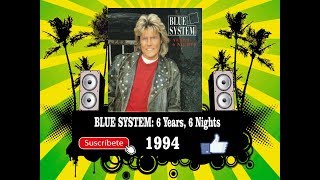 Blue System - 6 Years 6 Nights  (Radio Version)