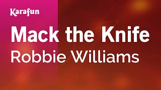 Karaoke Mack the Knife - Robbie Williams *