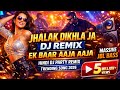 Jhalak Dikhla Ja DJ Remix Ek Bar Aja Aja DJ Song Hindi DJ Song Remix DJ DRK Night King
