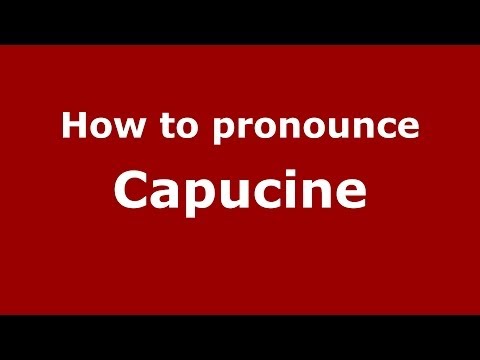 How to pronounce Capucine