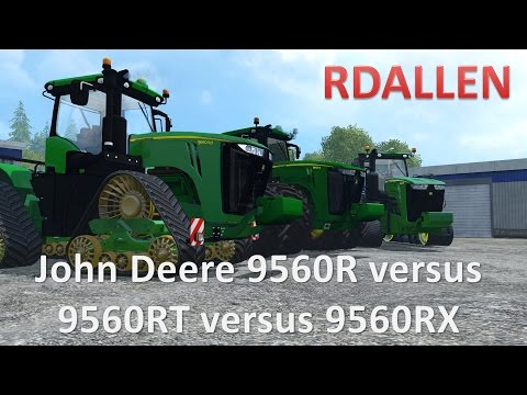 John Deere 9560R versus 9560RT versus 9560RX - Farming Simulator 15