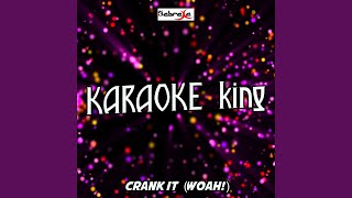 Crank It (Woah!) (Karaoke Version) (Originally Performed by Kideko, George Kwali, Nadia Rose...