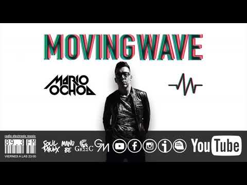 Mario Ochoa - Moving Wave - RadioShow #38 - 20/04/18