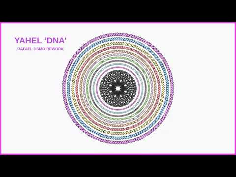 Yahel - DNA (Rafael Osmo Rework) [Osmo Music]