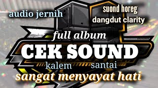 Download lagu FULL ALBUM☆CEK SOUND☆AUDIO JERNIH◇DANGDUT SLOW CLARITY mp3