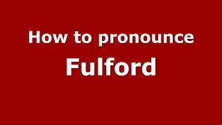 How to pronounce Fulford