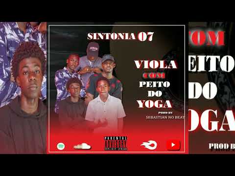 Sintonia07 - Viola Com Peito do Yoga (Prod. Sebastian No Beat)