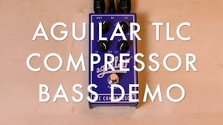 Video thumbnail for AGUILAR TLC COMPRESSOR BASS DEMO by Bassklasse