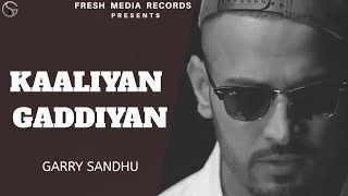 Kaaliyan Gaddiyan  Garry Sandhu  Harsh Romana  Lat