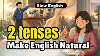 Learn 2 More Tenses for Natural English Speaking | Easy English Practice