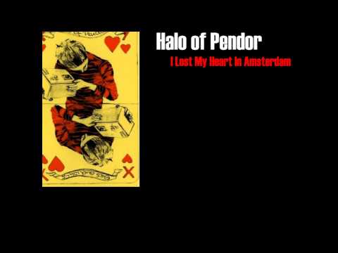 Halo of Pendor - I Lost My Heart In Amsterdam