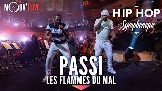 PASSI : &quot;Les Flammes du mal&quot; (Hip Hop Symphonique 5)
