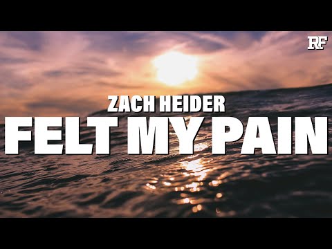 Zach Heider - wish u felt my pain