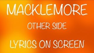 MACKLEMORE - otherside - lyrics on screen
