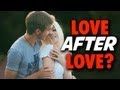 Do You Believe in Love After Love? 
