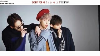 TEEN TOP - Except For Me (Sub. Español) Fan MV