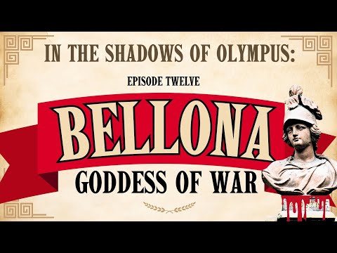 Forgotten Gods of Rome| Ep. 12.  BELLONA - The Bloody Goddess
