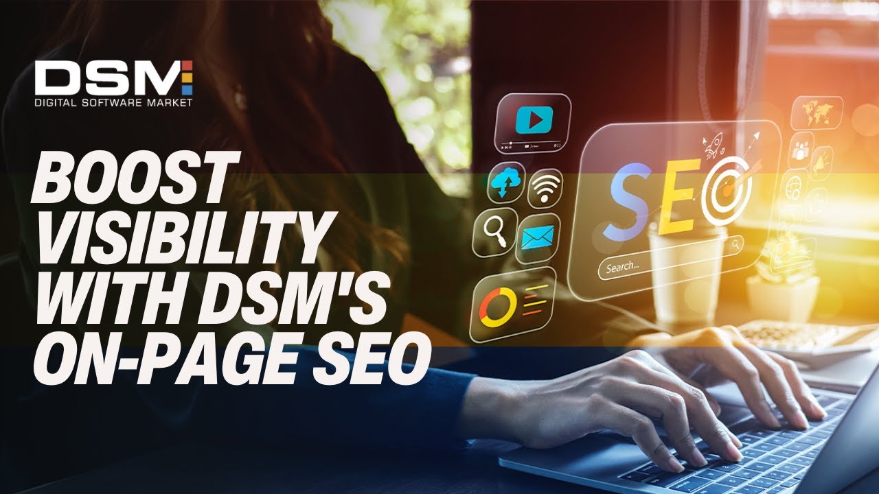 Boost Your Website Ranking: Expert On-Page SEO Tips from Digital Software Market (DSM)
