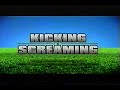 Kicking Screaming Movie Trailer July 2004