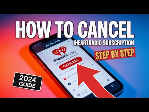 How to Cancel My iHeartRadio Subscription? - Step by Step Tutorial 2025