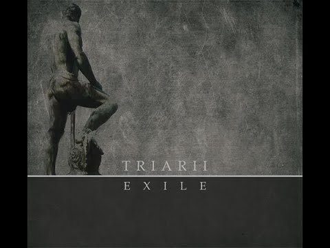 Martial industrial ✷ Neoclassical ✷ Triarii ✷ Exile (Full Album)