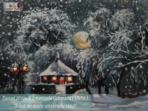 Colind! Daniel Hîrtie & Emanuela Grămadă ( Hîrtie ) - A fost de-ajuns un simplu staul