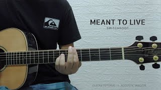 PART 1 -  MEANT TO LIVE  I  SWITCHFOOT   I   ACOUSTIC VERSION   I     GUITAR TUTORIAL
