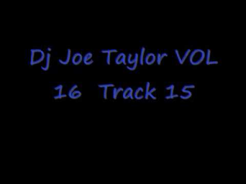 Dj Joe Taylor Vol 16  ( 15. Piju & Pok - One Night I Woke Up Late )