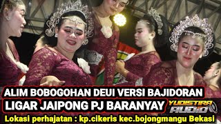 Download lagu ALIM BOBOGOHAN DEUI VERSI BAJIDORAN JAIPONG PJ BARANYAY GROUP SUBANG TERBARU  mp3