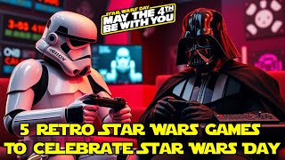 5 Retro Star Wars Games To Celebrate Star Wars Day!